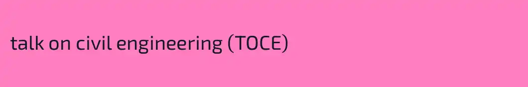 talk on civil engineering (TOCE)